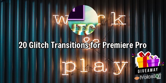 Giveaway: 20 Glitch Transitions for Premiere Pro – Free Download