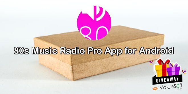 Giveaway: 80s Music Radio Pro App for Android – Free Download