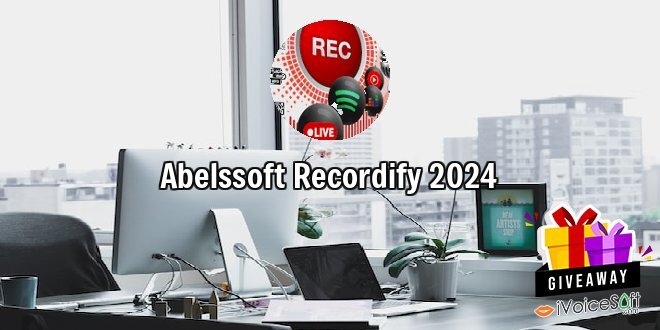 Giveaway: Abelssoft Recordify 2024 – Free Download