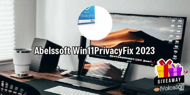 Giveaway: Abelssoft Win11PrivacyFix 2023 – Free Download