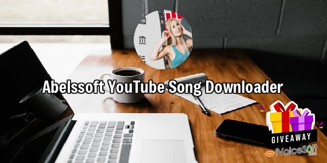 Giveaway: Abelssoft YouTube Song Downloader – Free Download