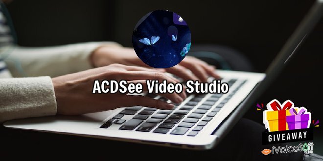 Giveaway: ACDSee Video Studio – Free Download