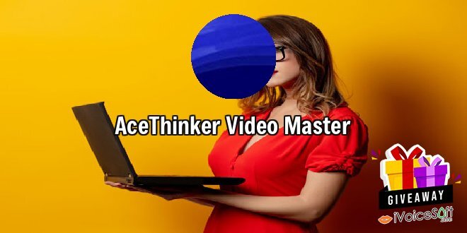 Giveaway: AceThinker Video Master – Free Download