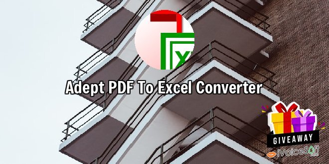 Giveaway: Adept PDF To Excel Converter – Free Download