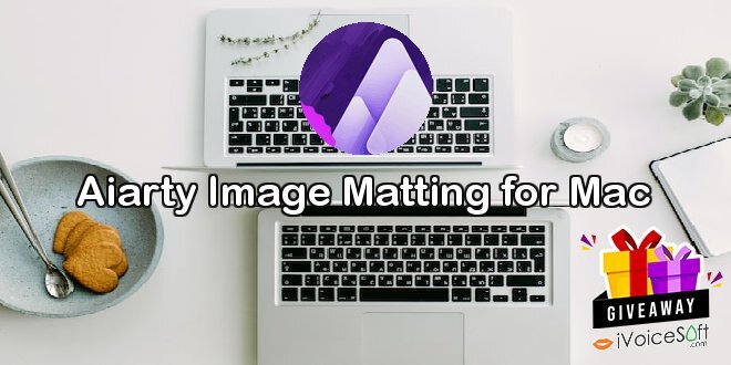 Giveaway: Aiarty Image Matting for Mac – Free Download