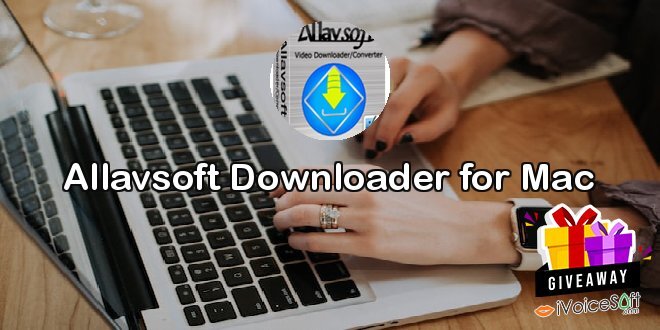 Giveaway: Allavsoft Downloader for Mac – Free Download