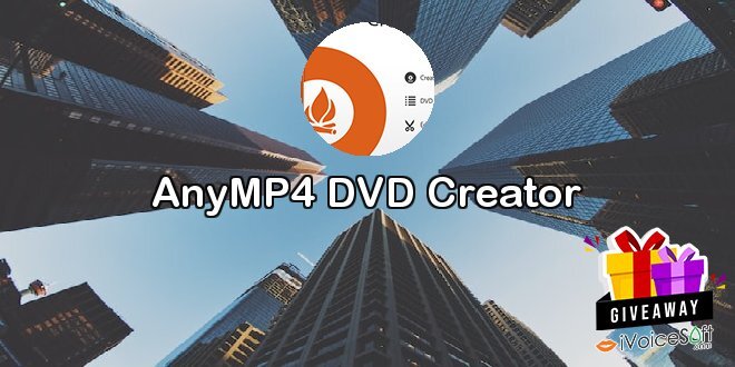 Giveaway: AnyMP4 DVD Creator – Free Download