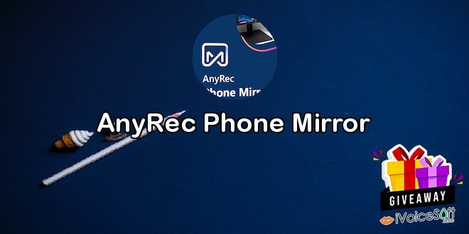 Giveaway: AnyRec Phone Mirror – Free Download