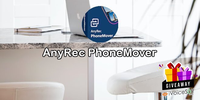 Giveaway: AnyRec PhoneMover – Free Download