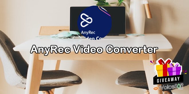 Giveaway: AnyRec Video Converter – Free Download