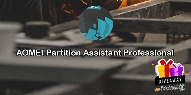 Giveaway: AOMEI Partition Assistant Professional – Free Download