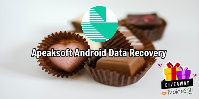 Giveaway: Apeaksoft Android Data Recovery – Free Download