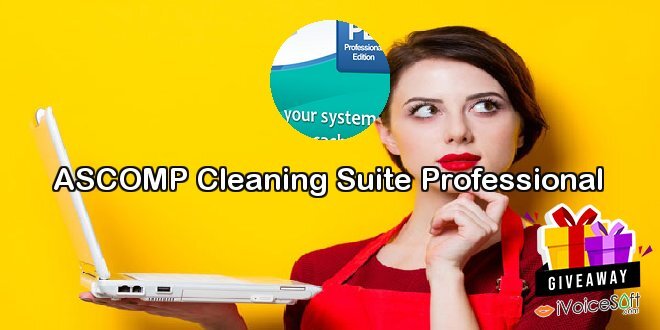 Giveaway: ASCOMP Cleaning Suite Professional – Free Download