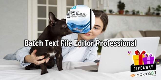 Giveaway: Batch Text File Editor Professional – Free Download