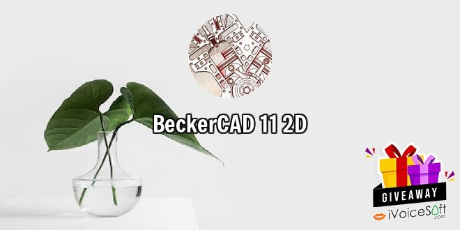 Giveaway: BeckerCAD 11 2D – Free Download