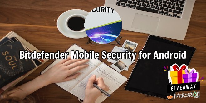 Giveaway: Bitdefender Mobile Security for Android – Free Download