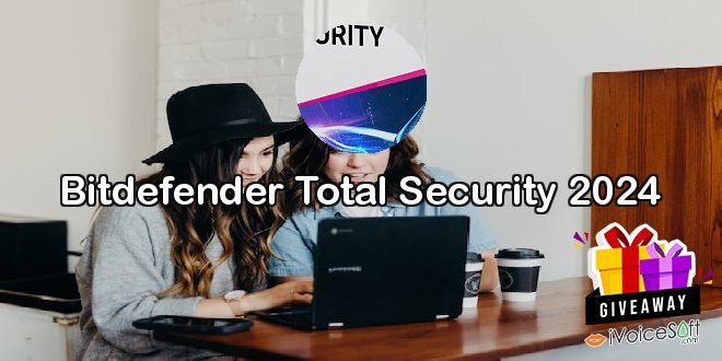 Giveaway: Bitdefender Total Security 2024 – Free Download
