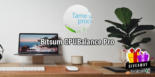 Giveaway: Bitsum CPUBalance Pro – Free Download