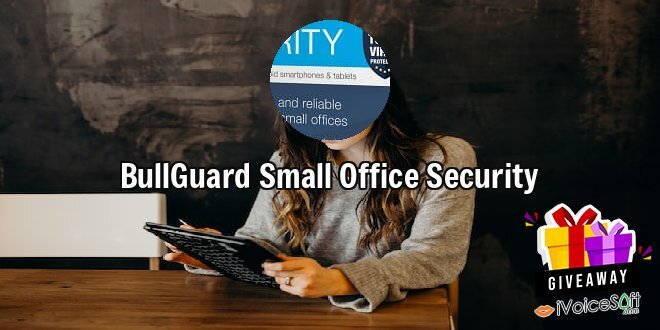 Giveaway: BullGuard Small Office Security – Free Download