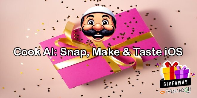 Giveaway: Cook AI: Snap, Make & Taste iOS – Free Download