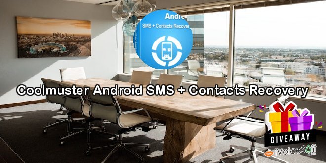 Giveaway: Coolmuster Android SMS + Contacts Recovery – Free Download