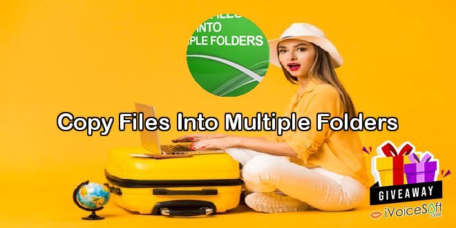 Giveaway: Copy Files Into Multiple Folders – Free Download