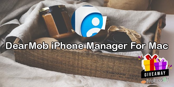 Giveaway: DearMob iPhone Manager For Mac – Free Download