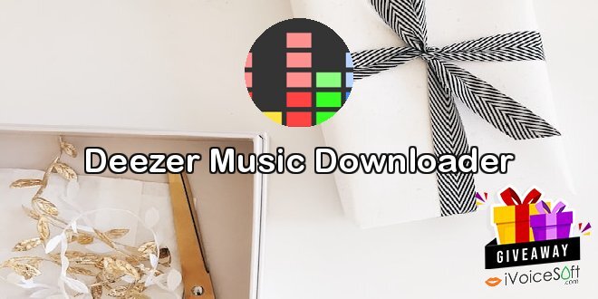 Giveaway: Deezer Music Downloader – Free Download