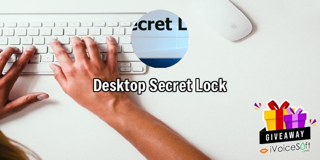 Giveaway: Desktop Secret Lock – Free Download