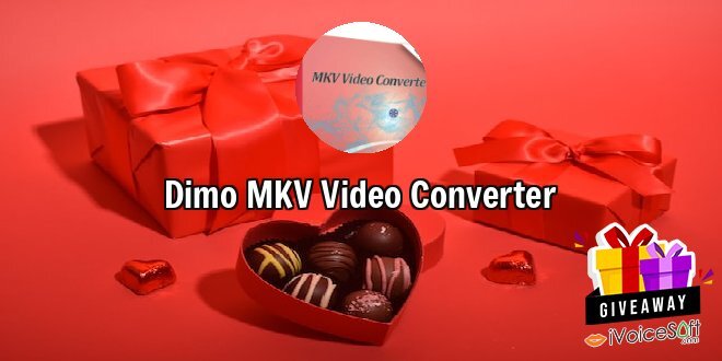 Giveaway: Dimo MKV Video Converter – Free Download