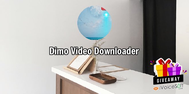 Giveaway: Dimo Video Downloader – Free Download