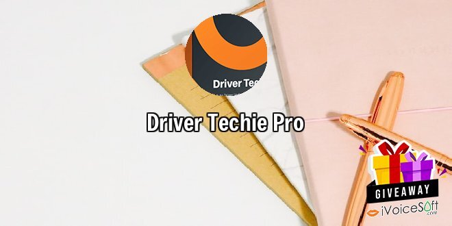 Giveaway: Driver Techie Pro – Free Download