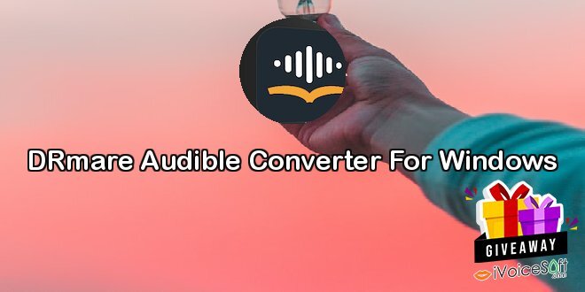 Giveaway: DRmare Audible Converter For Windows – Free Download