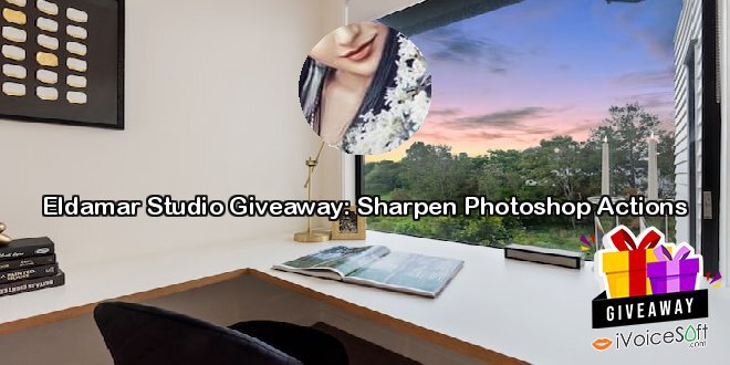 Giveaway: Eldamar Studio Giveaway: Sharpen Photoshop Actions – Free Download