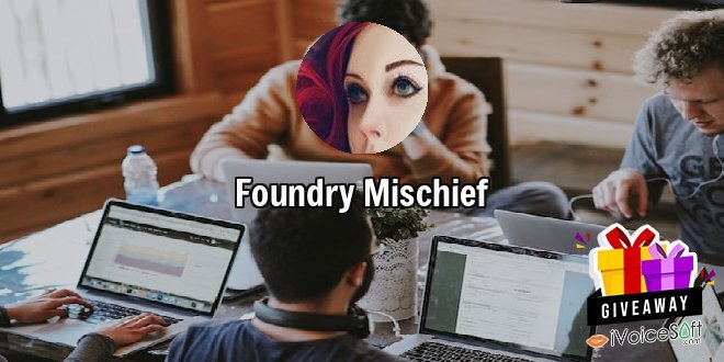 Giveaway: Foundry Mischief – Free Download