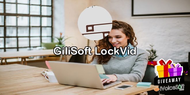 Giveaway: GiliSoft LockVid – Free Download