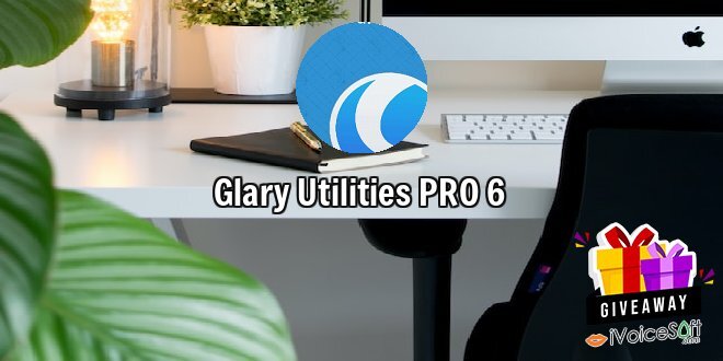 Giveaway: Glary Utilities PRO 6 – Free Download