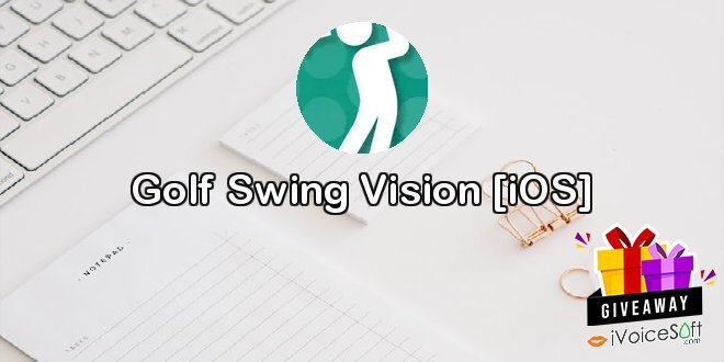 Giveaway: Golf Swing Vision [iOS] – Free Download