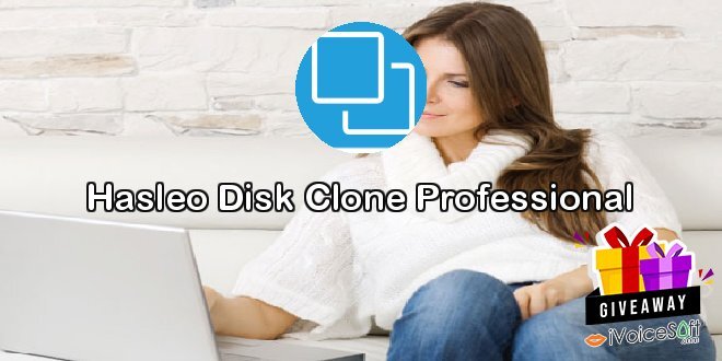 Giveaway: Hasleo Disk Clone Professional – Free Download