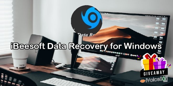 Giveaway: iBeesoft Data Recovery for Windows – Free Download