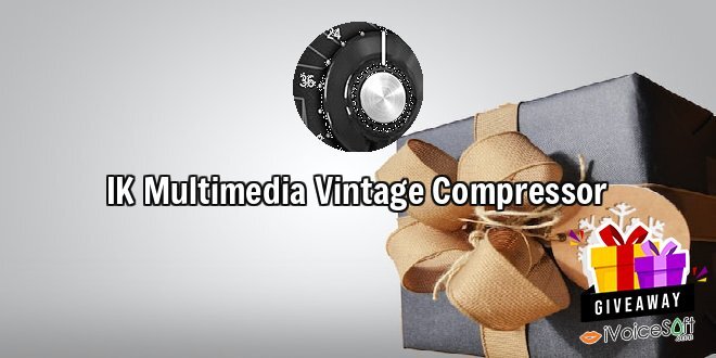 Giveaway: IK Multimedia Vintage Compressor – Free Download