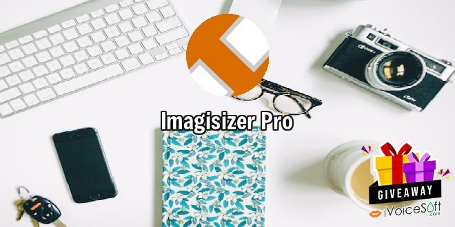 Giveaway: Imagisizer Pro – Free Download