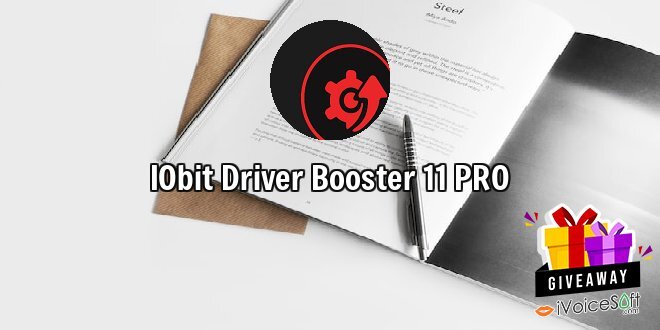 Giveaway: IObit Driver Booster 11 PRO – Free Download