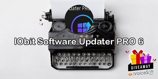 Giveaway: IObit Software Updater PRO 6 – Free Download