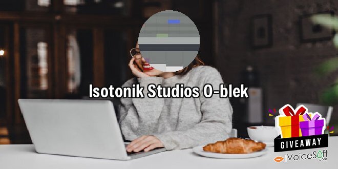 Giveaway: Isotonik Studios O-blek – Free Download