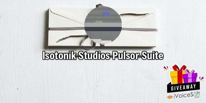 Giveaway: Isotonik Studios Pulsor Suite – Free Download
