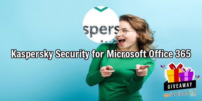 Giveaway: Kaspersky Security for Microsoft Office 365 – Free Download