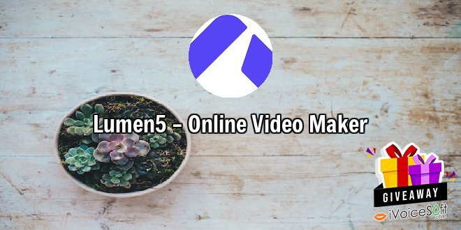 Giveaway: Lumen5 – Online Video Maker – Free Download