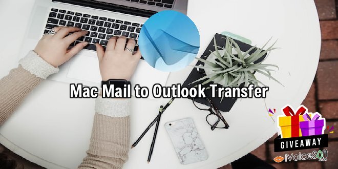 Giveaway: Mac Mail to Outlook Transfer – Free Download