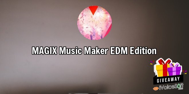 Giveaway: MAGIX Music Maker EDM Edition – Free Download